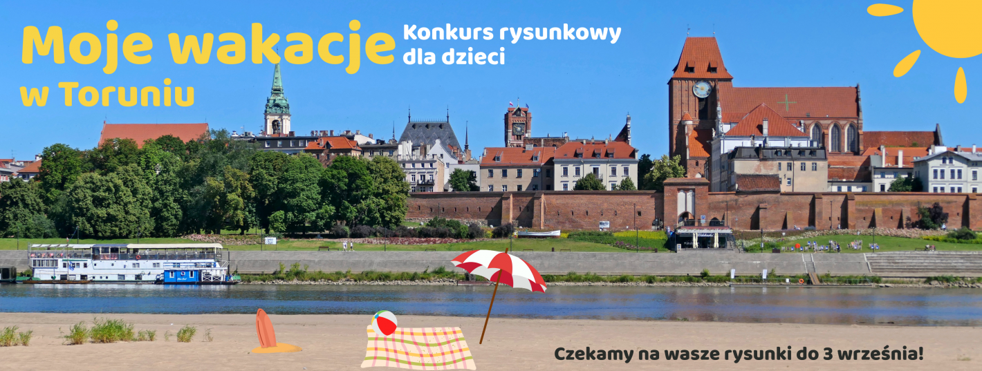Moje wakacje w Toruniu - konkurs rysunkowy