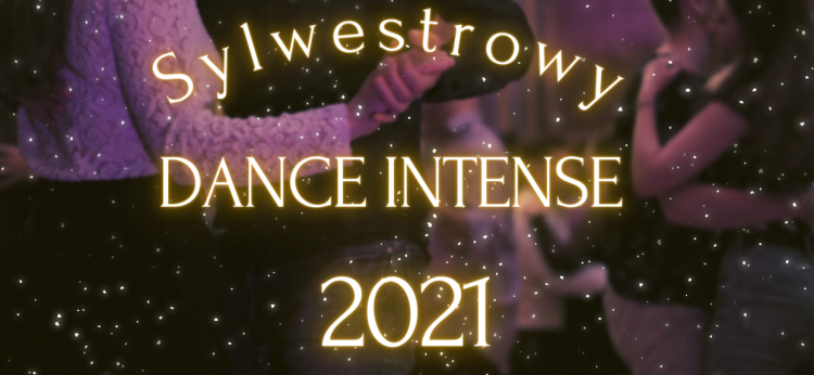 Osoby tańczą, napis Sylwestrowy Dance Intense 2021